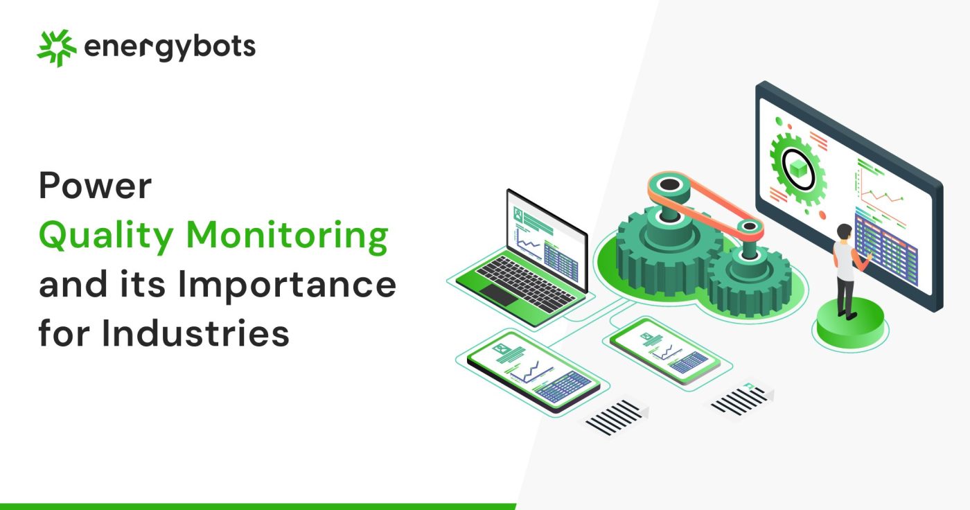 Why Power Quality Matters and How to Monitor It in Industrial Facilities