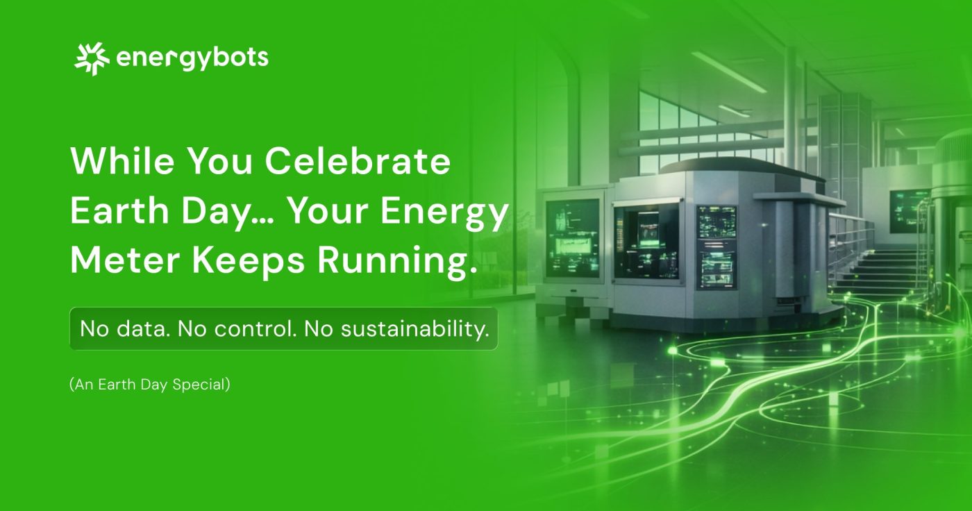 Smart energy meter monitoring for sustainable buildings – Earth Day energy awareness by Energy Bots